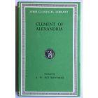 Clement of Alexandria, in 1 vol. / Loeb Classical Library