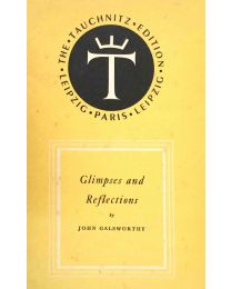 John Galsworthy, Glimpses and Reflections.